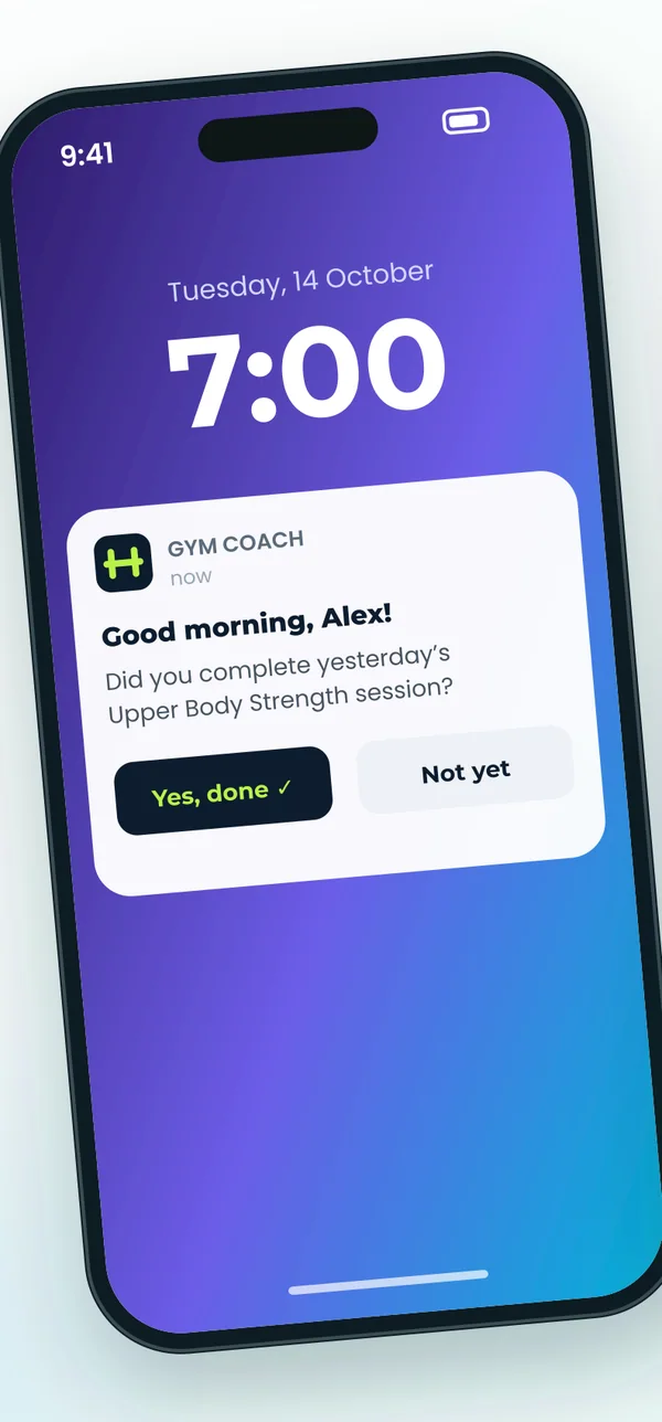 Morning check-in notification asking whether yesterday’s session was completed, with Yes and Not yet buttons